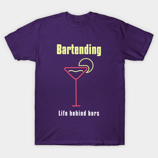 Bartending Life Behind Bars - Funny Bartender Quote T-Shirt by stokedstore